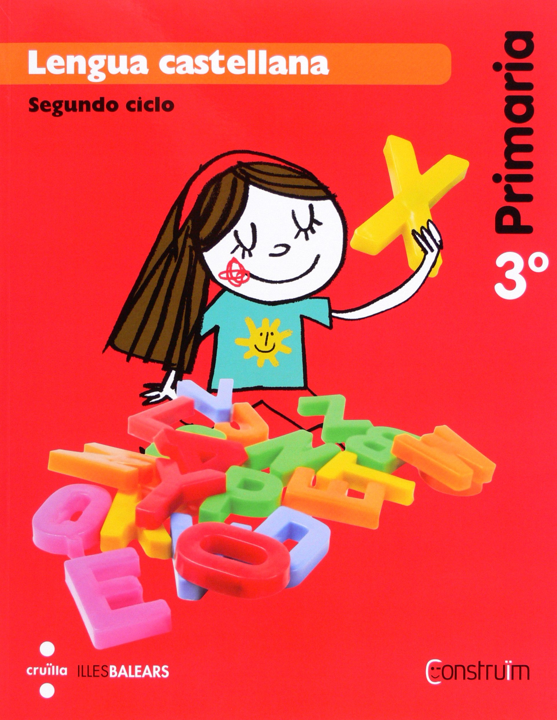 Lengua castellana. 3 Primaria. Construïm. Illes Balears