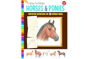 How to Draw Horses & Ponies: Step-by-step instructions for 20 different breeds (Learn to Draw)