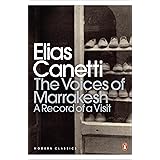 The Voices of Marrakesh: A Record of a Visit (Penguin Modern Classics)