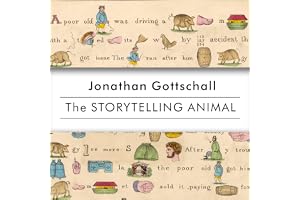 The Storytelling Animal: How Stories Make Us Human