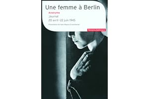 Une femme à Berlin: Journal 20 avril-22 juin 1945