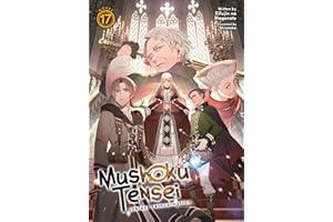 Mushoku Tensei: Jobless Reincarnation (Light Novel) Vol. 17