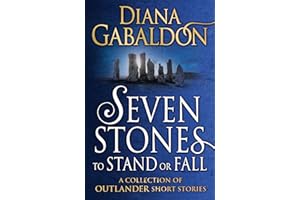 Seven Stones To Stand Or Fall: A Collection of Outlander Short Stories
