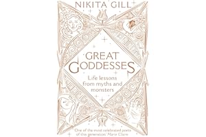 Great Goddesses: Life lessons from myths and monsters