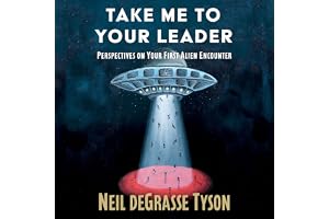 Take Me To Your Leader: Practical Advice for Your First Alien Encounter