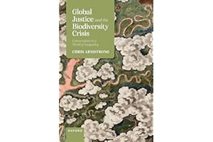Global Justice and the Biodiversity Crisis: Conservation in a World of Inequality