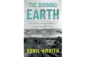 The Burning Earth: An Environmental History of the Last 500 Years