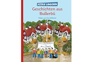 Geschichten aus Bullerbü: Alle 3 Bullerbü-Bilderbücher ab 4 Jahren in einem Band, klassisch illustriert von Ilon Wikland (Wir Kinder aus Bullerbü)