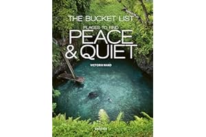 The Bucket List: Places to Find Peace and Quiet (Bucket Lists)