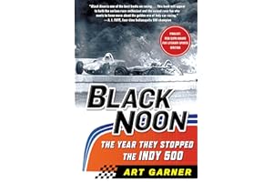 Black Noon: The Year They Stopped the Indy 500