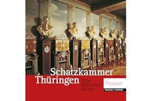 Schatzkammer Thüringen: Erbe höfischer Kultur