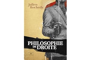 PHILOSOPHIE DE DROITE | Julien Rochedy