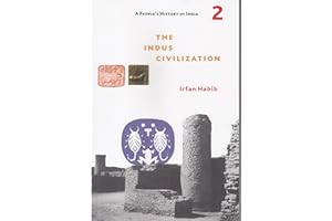 The Indus Civilization: Including Other Copper Age Cultures and History of Language Change till c. 1500 BC (A People's History of India, Band 2)