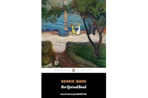 Peer Gynt and Brand: Henrik Ibsen (Penguin Classics)