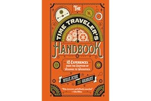 The Time Traveler's Handbook: 18 Experiences from the Eruption of Vesuvius to Woodstock