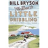 The Road to Little Dribbling: More Notes from a Small Island (Bryson, 1)