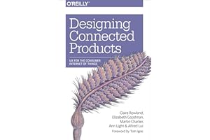 Designing Connected Products: UX for the Consumer Internet of Things