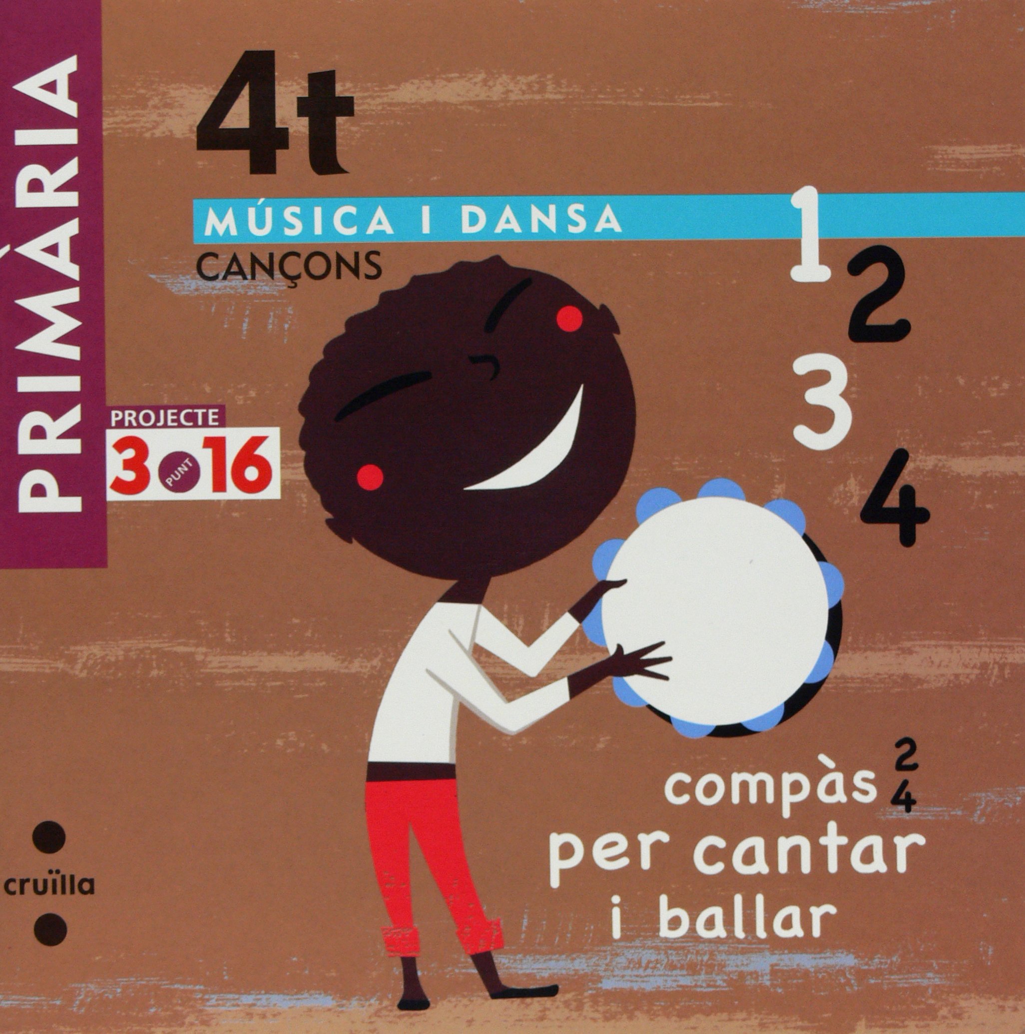 Música i dansa. Cançons. 4 Primària. Projecte 3.16