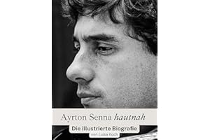 Ayrton Senna hautnah: Die illustrierte Biografie