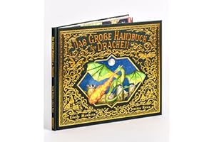 Das große Handbuch der Drachen: Ein Nachschlagewerk für angehende Drachenreiter*innen von Anastasia Wladislaw (Fantastische Handbücher, Band 5)