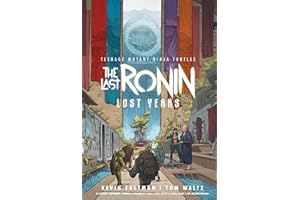 Teenage Mutant Ninja Turtles: The Last Ronin--Lost Years
