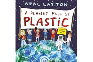 HACHETTE CHILDREN&APOS;S BOOK A Planet Full of Plastic: and how you can help (Eco Explorers)