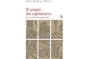 El origen del capitalismo: Una mirada de largo plazo