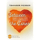 Between the Lines: Weil du alles für mich bist