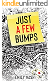 Just A Few Bumps