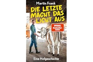 Die Letzte macht das Licht aus: Eine Hofgeschichte
