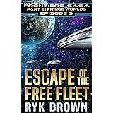 Ep.#3.5 - "Escape of the Free Fleet" (The Frontiers Saga - Part 3: Fringe Worlds Book 5) (English Edition)
