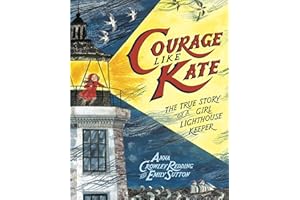 Courage Like Kate: The True Story of a Girl Lighthouse Keeper