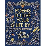 Poems to Live Your Life By: Chosen and Illustrated by