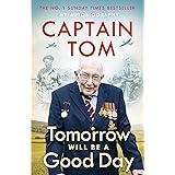 Tomorrow Will Be A Good Day: My Autobiography - The Sunday Times No 1 Bestseller