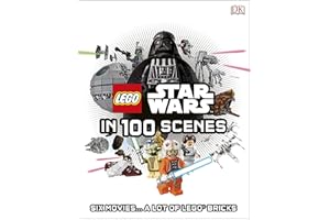 LEGO® Star Wars in 100 Scenes: Six Movies... A Lot of LEGO® Bricks