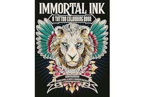 Immortal Ink: A Tattoo Colouring Book