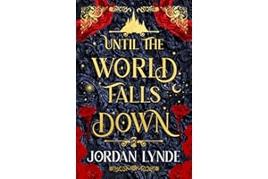 Until the World Falls Down: A BRAND-NEW spellbinding, spicy, epic fated-mates romantasy – a must-read for 2025!