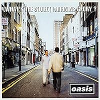 (What’s the Story) Morning Glory?