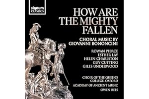 How Are The Mighty Fallen: Choral Music By Giovanni Bononcini