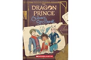 SCHOLASTIC INC. The Dragon Prince. Callum's Spellbook: 1