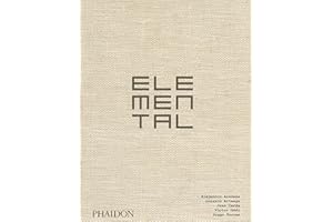 Elemental: The Architecture of Alejandro Aravena [Lingua inglese]
