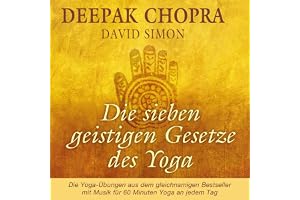 Die sieben geistigen Gesetze des Yoga