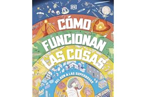 Cómo funcionan las cosas (Explora y descubre): Del ADN a las supernovas
