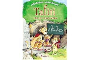 Tafiti und die Löwen-Schule (Band 12): Komm mit nach Afrika und lerne die Welt des beliebten Erdmännchens kennen - Erstlesebuch zum Vorlesen und ersten Selberlesen ab 6 Jahren