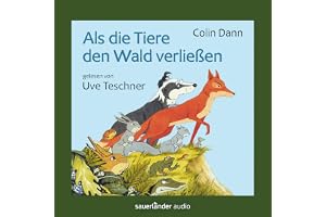 Als die Tiere den Wald verließen