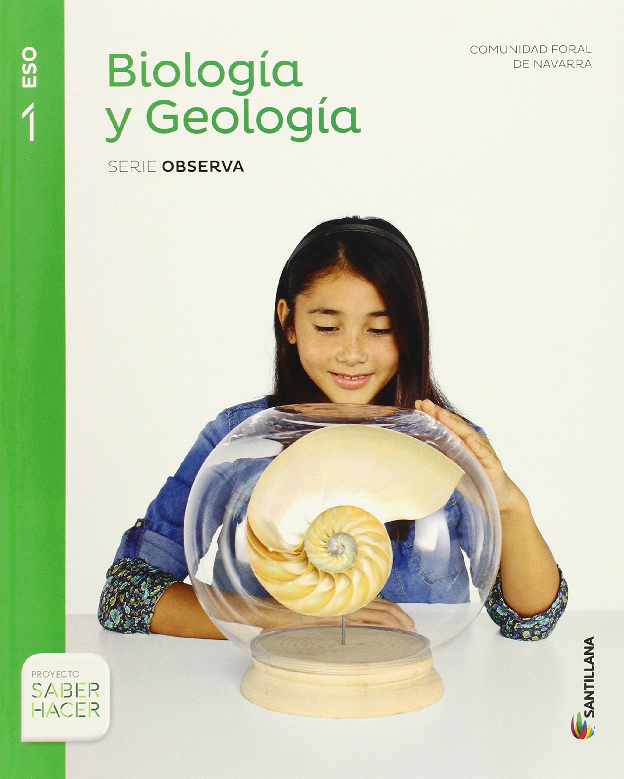 BIOLOGIA Y GEOLOGIA NAVARRA SERIE OBSERVA 1 ESO SABER HACER