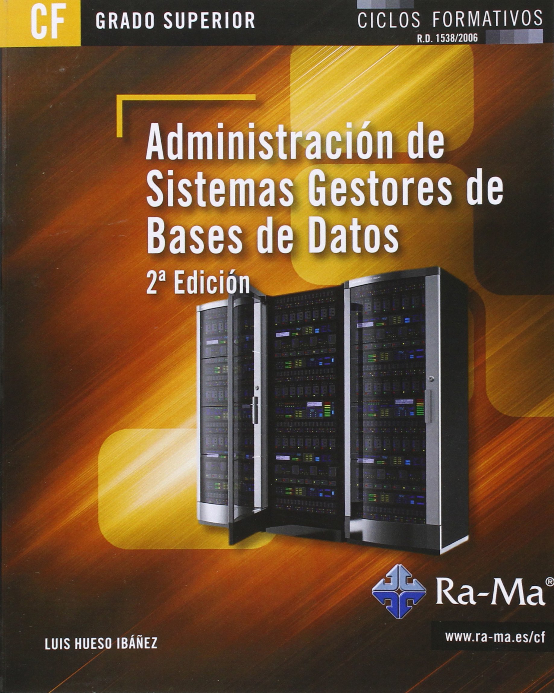 Administración de sistemas gestores de bases de datos. 2ª edición