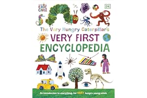 The Very Hungry Caterpillar's Very First Encyclopedia: An Introduction to Everything, for VERY Hungry Young Minds (The Very Hungry Caterpillar Encyclopedias)