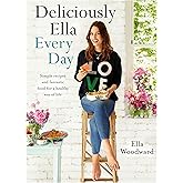 Deliciously Ella Every Day: Simple recipes and fantastic food for a healthy way of life