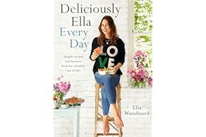 Deliciously Ella Every Day: Simple recipes and fantastic food for a healthy way of life